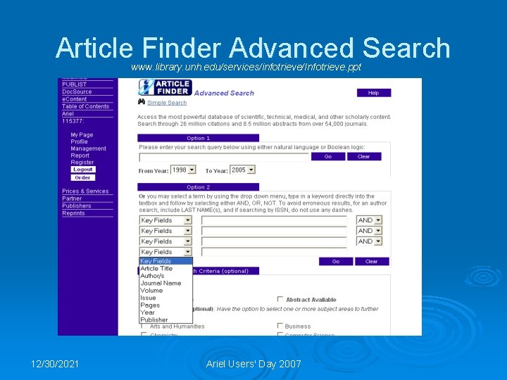 Article Finder Advanced Search www. library. unh. edu/services/infotrieve/Infotrieve. ppt 12/30/2021 Ariel Users' Day 2007