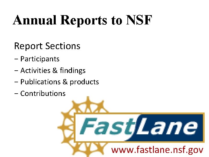 Annual Reports to NSF Report Sections - Participants - Activities & findings - Publications