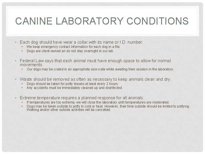 CANINE LABORATORY CONDITIONS • Each dog should have wear a collar with its name