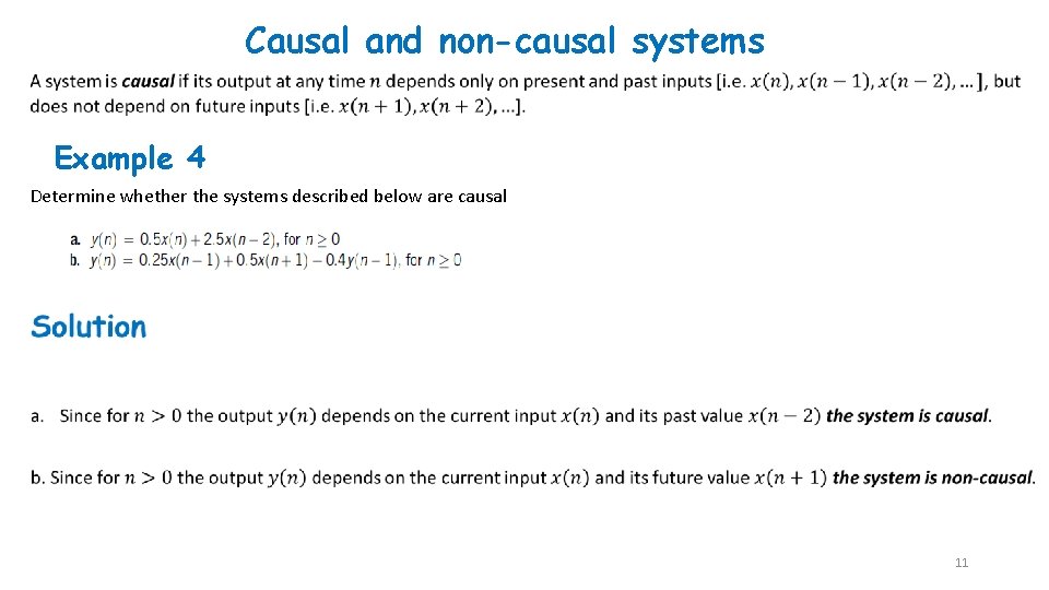 Causal and non-causal systems Example 4 Determine whether the systems described below are causal