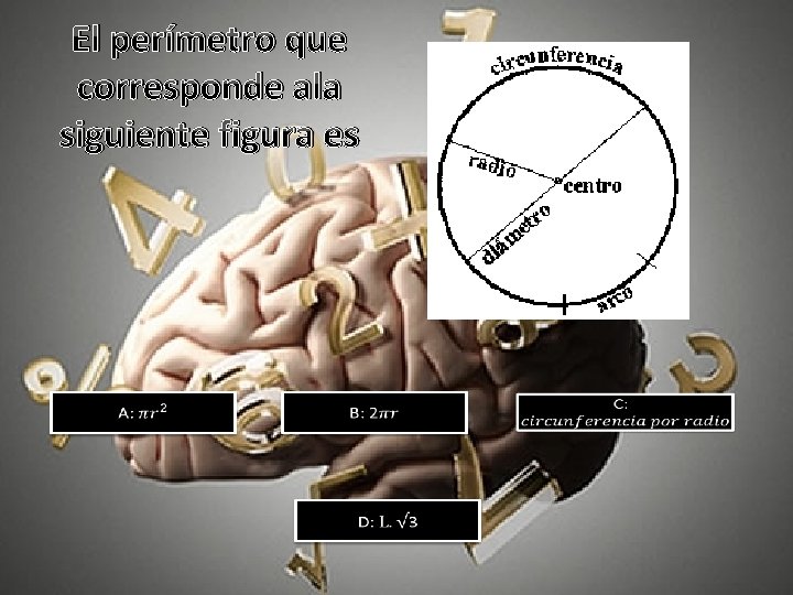 El perímetro que corresponde ala siguiente figura es 