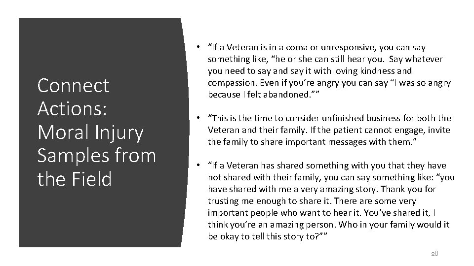 Connect Actions: Moral Injury Samples from the Field • “If a Veteran is in