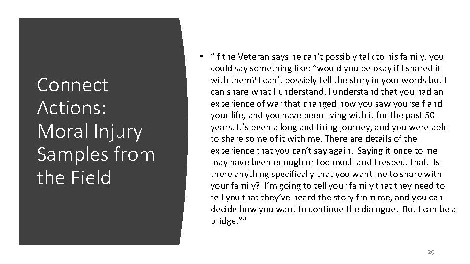 Connect Actions: Moral Injury Samples from the Field • “If the Veteran says he