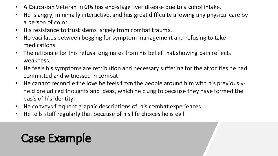  • A Caucasian Veteran in 60 s has end-stage liver disease due to