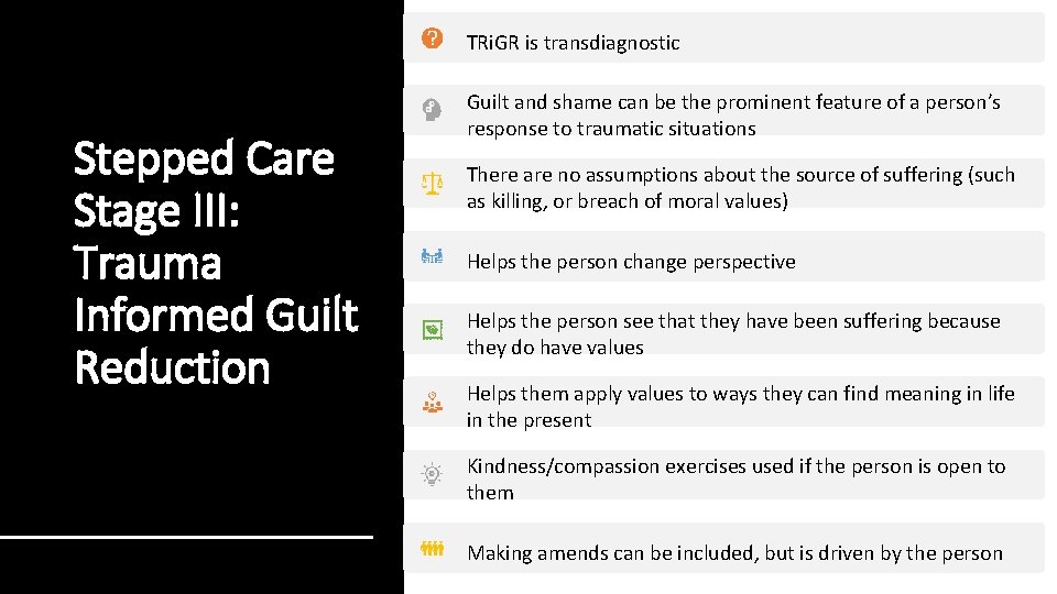 TRi. GR is transdiagnostic Stepped Care Stage III: Trauma Informed Guilt Reduction Guilt and