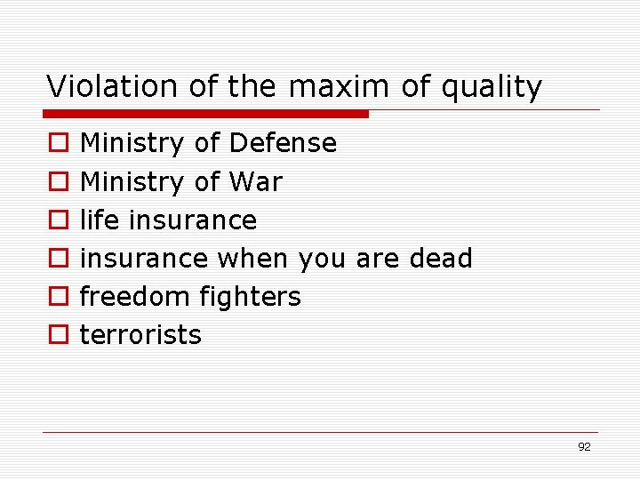 Violation of the maxim of quality o o o Ministry of Defense Ministry of Violation of the maxim of quality o o o Ministry of Defense Ministry of