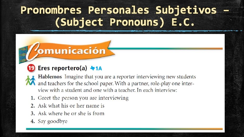 Pronombres Personales Subjetivos – (Subject Pronouns) E. C. 
