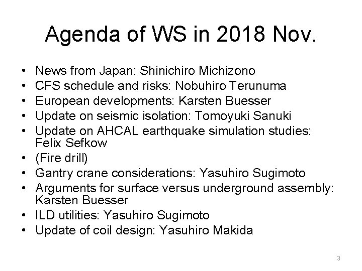 Agenda of WS in 2018 Nov. • • • News from Japan: Shinichiro Michizono