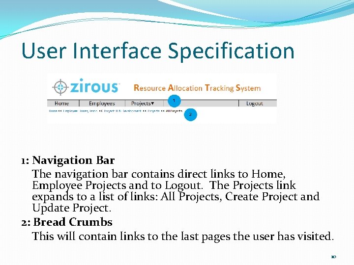User Interface Specification 1: Navigation Bar The navigation bar contains direct links to Home,