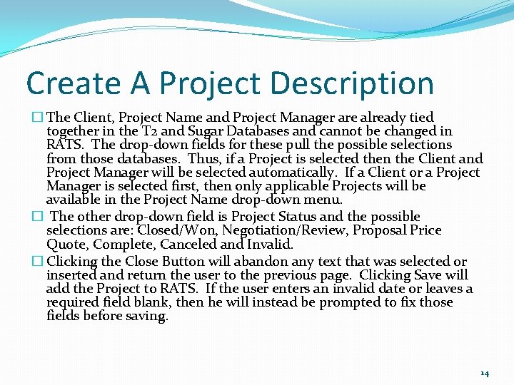 Create A Project Description � The Client, Project Name and Project Manager are already