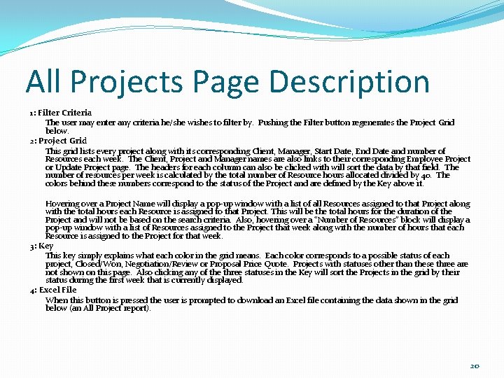 All Projects Page Description 1: Filter Criteria The user may enter any criteria he/she