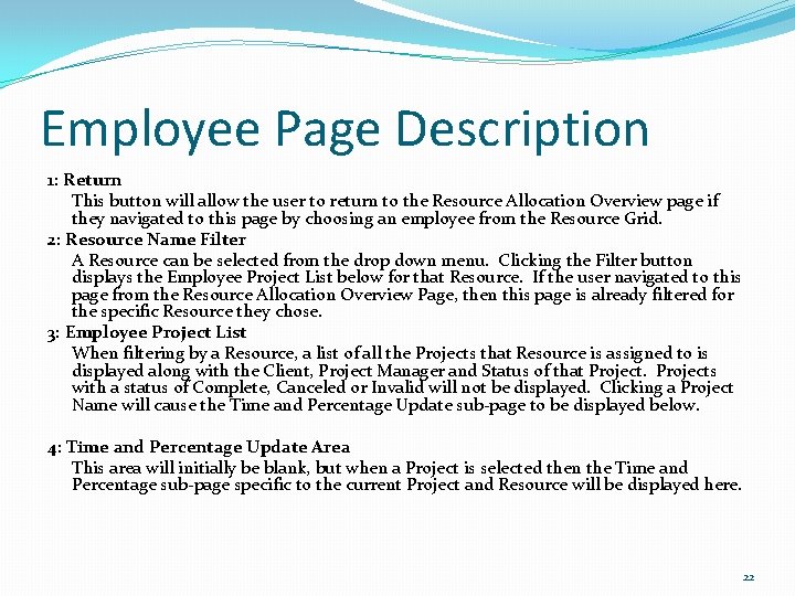 Employee Page Description 1: Return This button will allow the user to return to