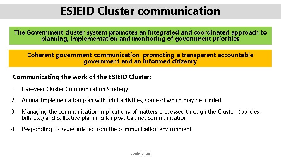 ESIEID Cluster communication The Government cluster system promotes an integrated and coordinated approach to