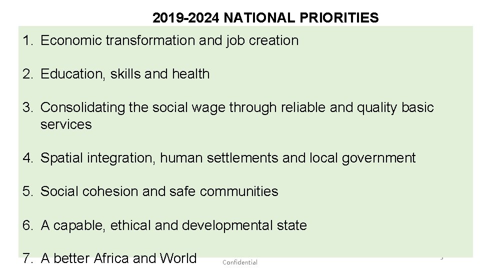 2019 -2024 NATIONAL PRIORITIES 1. Economic transformation and job creation 2. Education, skills and