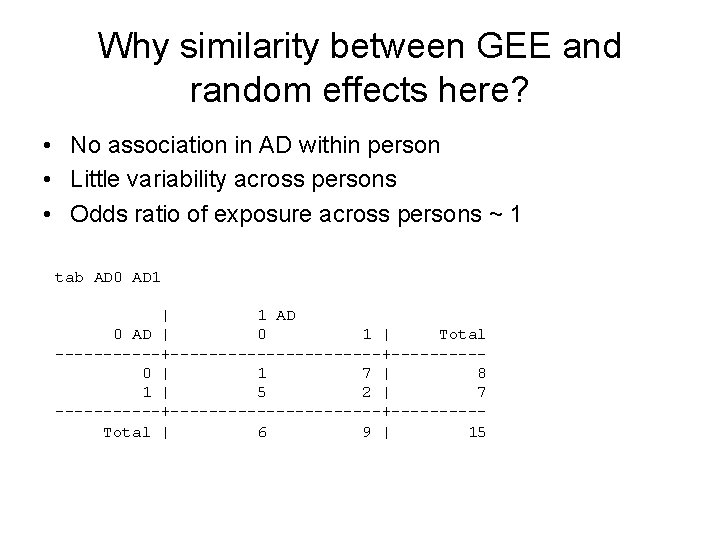 Why similarity between GEE and random effects here? • No association in AD within Why similarity between GEE and random effects here? • No association in AD within
