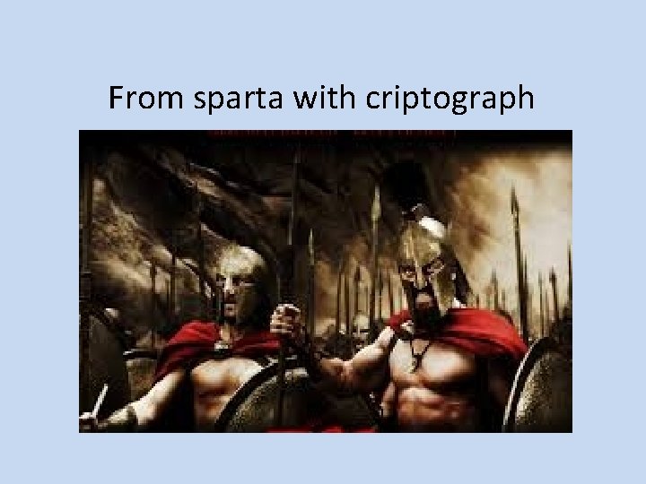 From sparta with criptograph 