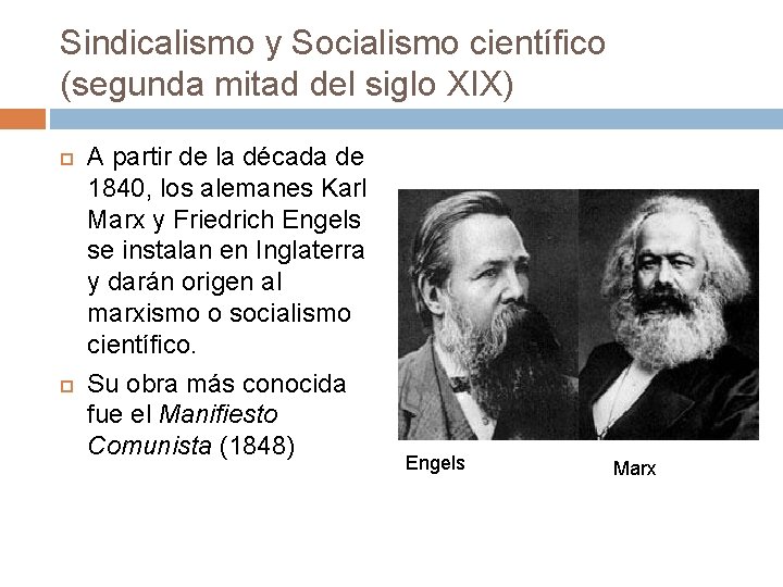 Sindicalismo y Socialismo científico (segunda mitad del siglo XIX) A partir de la década