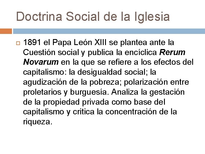Doctrina Social de la Iglesia 1891 el Papa León XIII se plantea ante la