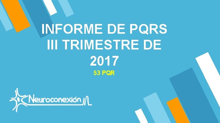 INFORME DE PQRS Ill TRIMESTRE DE 2017 53 PQR 