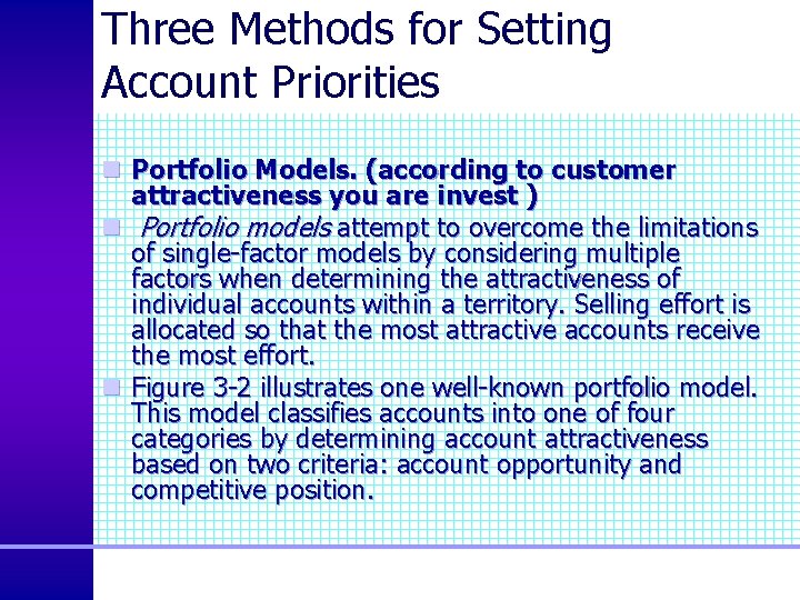 Three Methods for Setting Account Priorities n Portfolio Models. (according to customer attractiveness you