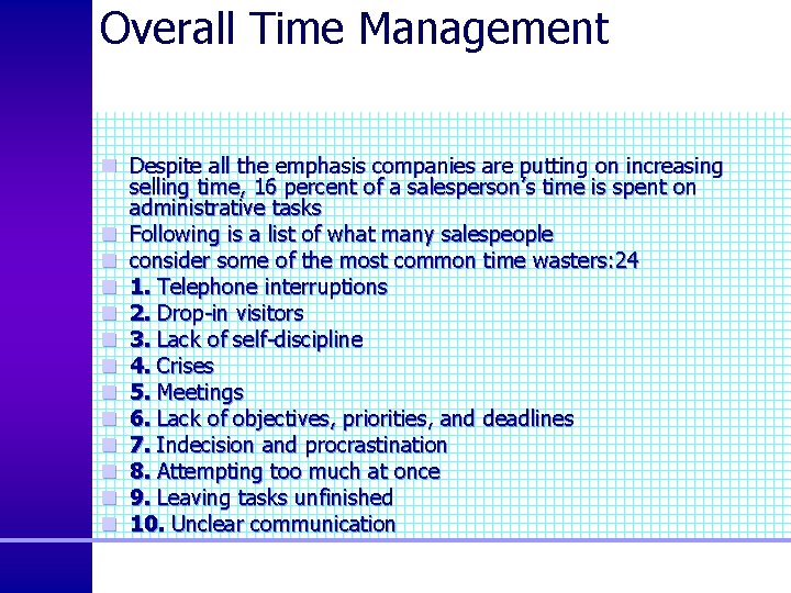 Overall Time Management n Despite all the emphasis companies are putting on increasing selling