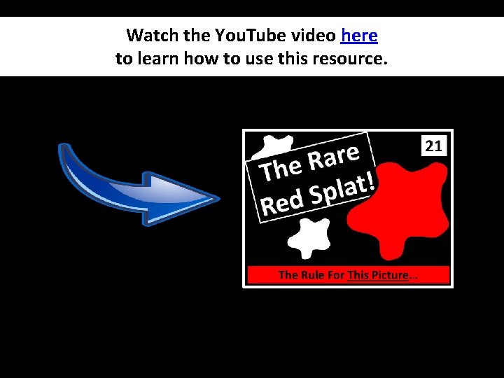 Watch the You. Tube video here to learn how to use this resource. Watch the You. Tube video here to learn how to use this resource.