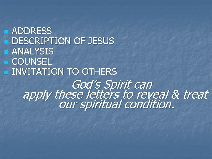 n n n ADDRESS DESCRIPTION OF JESUS ANALYSIS COUNSEL INVITATION TO OTHERS God’s Spirit