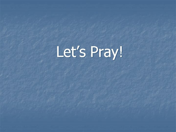 Let’s Pray! 