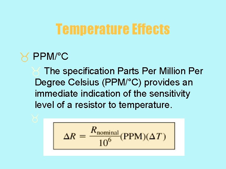 Temperature Effects _ PPM/°C _ The specification Parts Per Million Per Degree Celsius (PPM/°C)