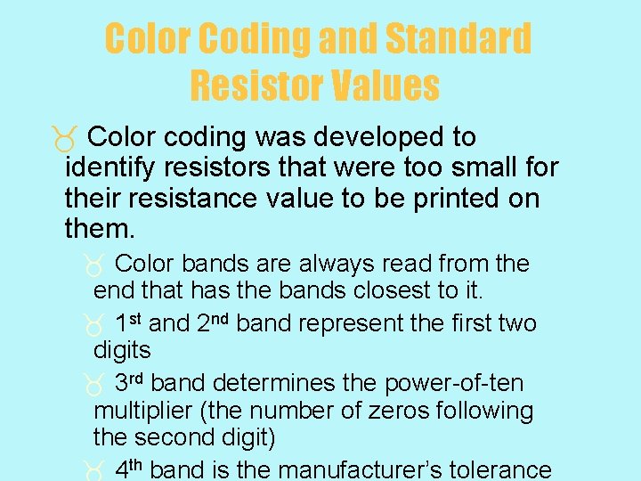 Color Coding and Standard Resistor Values _ Color coding was developed to identify resistors