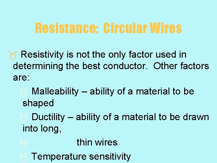 Resistance: Circular Wires _ Resistivity is not the only factor used in determining the