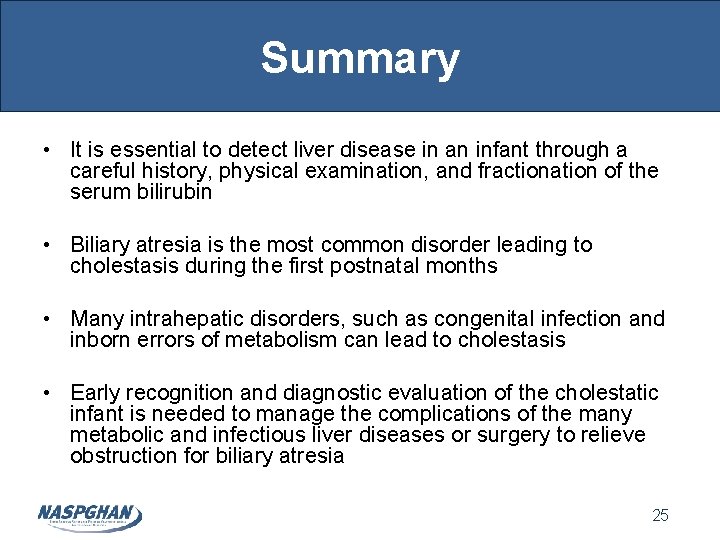 Summary • It is essential to detect liver disease in an infant through a