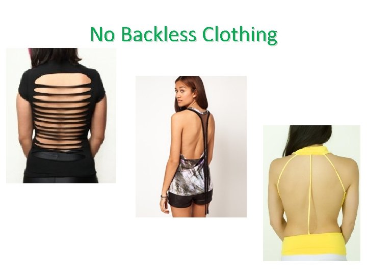 No Backless Clothing 