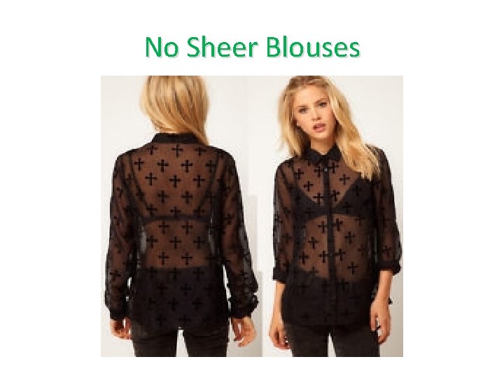 No Sheer Blouses 