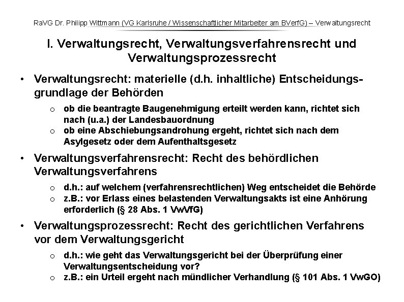 Ra. VG Dr. Philipp Wittmann (VG Karlsruhe / Wissenschaftlicher Mitarbeiter am BVerf. G) – Ra. VG Dr. Philipp Wittmann (VG Karlsruhe / Wissenschaftlicher Mitarbeiter am BVerf. G) –