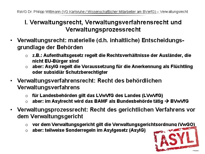 Ra. VG Dr. Philipp Wittmann (VG Karlsruhe / Wissenschaftlicher Mitarbeiter am BVerf. G) – Ra. VG Dr. Philipp Wittmann (VG Karlsruhe / Wissenschaftlicher Mitarbeiter am BVerf. G) –
