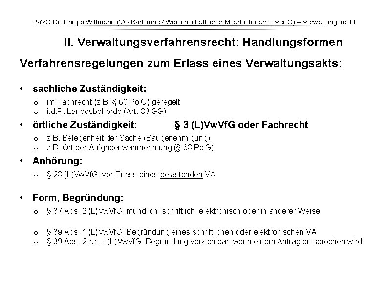 Ra. VG Dr. Philipp Wittmann (VG Karlsruhe / Wissenschaftlicher Mitarbeiter am BVerf. G) – Ra. VG Dr. Philipp Wittmann (VG Karlsruhe / Wissenschaftlicher Mitarbeiter am BVerf. G) –