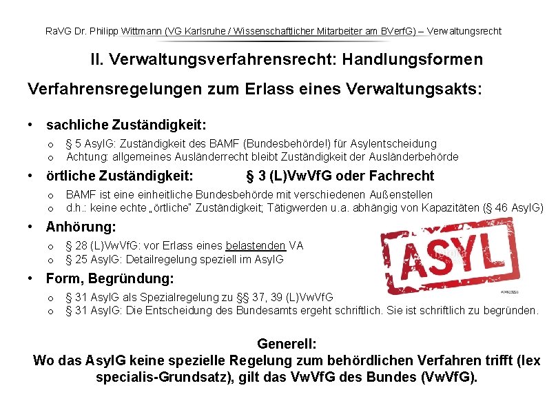 Ra. VG Dr. Philipp Wittmann (VG Karlsruhe / Wissenschaftlicher Mitarbeiter am BVerf. G) – Ra. VG Dr. Philipp Wittmann (VG Karlsruhe / Wissenschaftlicher Mitarbeiter am BVerf. G) –