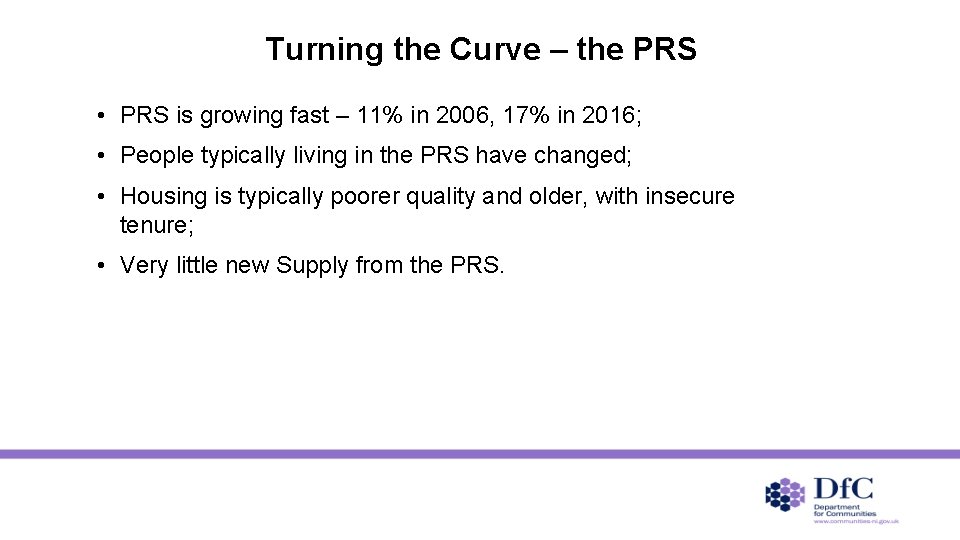 Turning the Curve – the PRS • PRS is growing fast – 11% in
