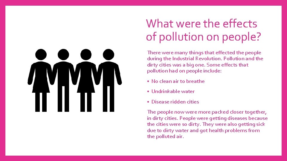 What were the effects of pollution on people? There were many things that effected What were the effects of pollution on people? There were many things that effected