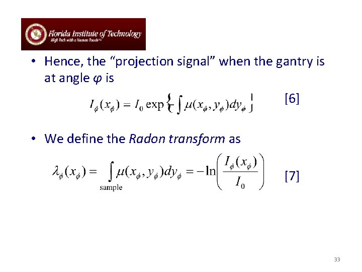  • Hence, the “projection signal” when the gantry is at angle φ is