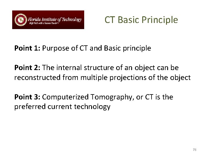CT Basic Principle Point 1: Purpose of CT and Basic principle Point 2: The