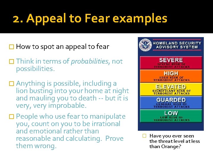2. Appeal to Fear examples � How to spot an appeal to fear �