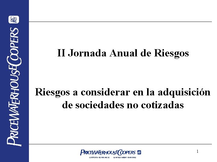 II Jornada Anual de Riesgos a considerar en la adquisición de sociedades no cotizadas