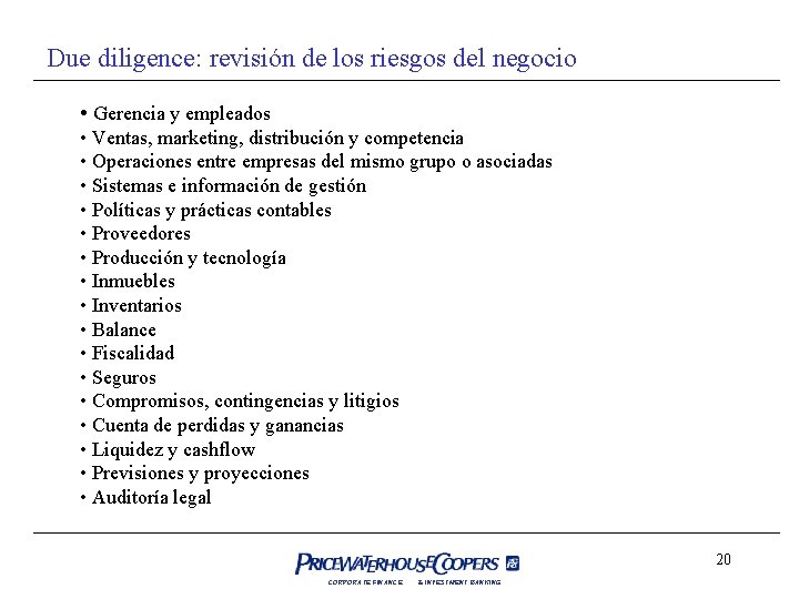 Due diligence: revisión de los riesgos del negocio • Gerencia y empleados • Ventas,