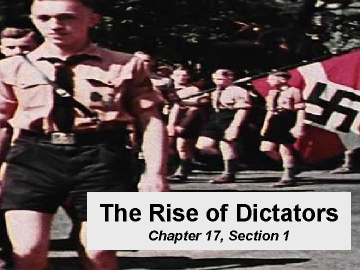 The Rise of Dictators Chapter 17, Section 1 