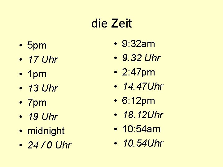 die Zeit • • 5 pm 17 Uhr 1 pm 13 Uhr 7 pm