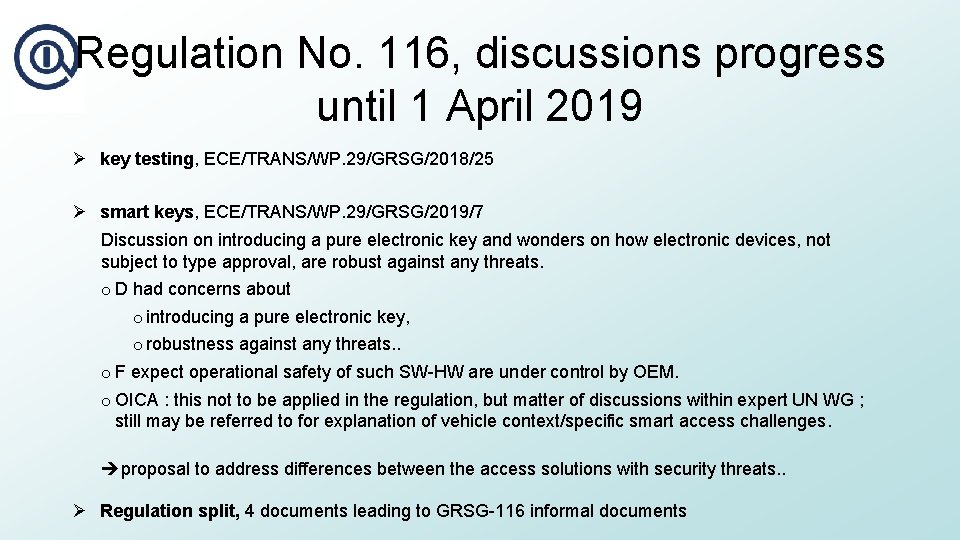 Regulation No. 116, discussions progress until 1 April 2019 Ø key testing, ECE/TRANS/WP. 29/GRSG/2018/25