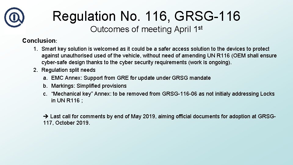Regulation No. 116, GRSG-116 Outcomes of meeting April 1 st Conclusion: 1. Smart key