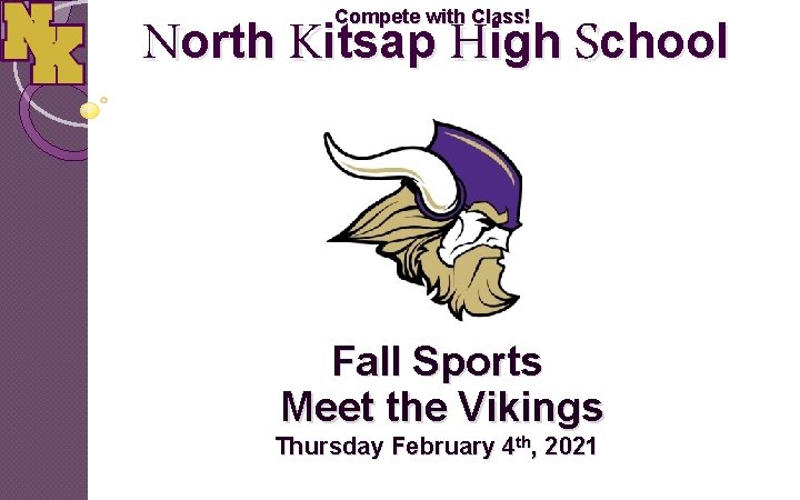 Compete with Class! North Kitsap High School Fall Sports Meet the Vikings Thursday February